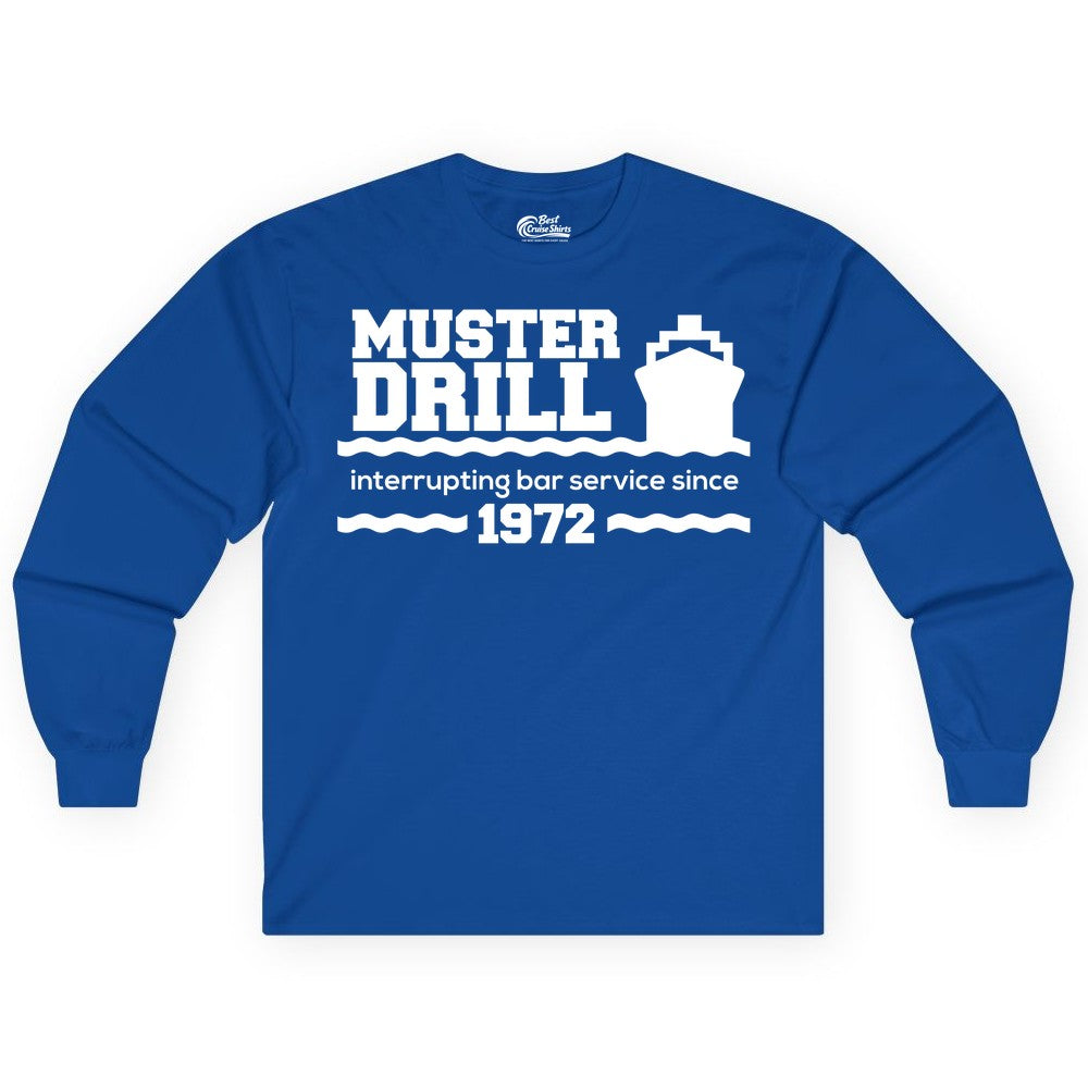 Funny Cruise Shirt - Humorous Muster Drill Ship Tee for Travelers (Long Sleeve) in Royal - Funny Muster Drill Cruise Shirt - Retro Nautical Ship Bar Humor Tee