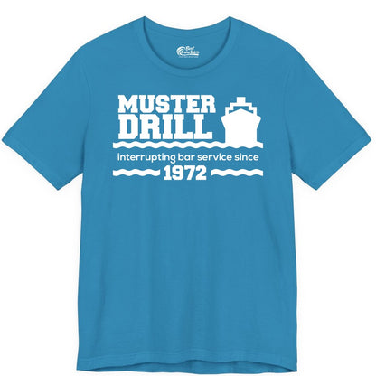 Funny Cruise Shirt - Humorous Muster Drill Ship Tee for Travelers (Premium Tee) in Aqua - Funny Muster Drill Cruise Shirt - Retro Nautical Ship Bar Humor Tee