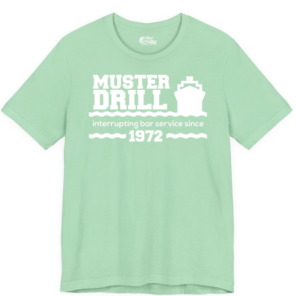 Funny Cruise Shirt - Humorous Muster Drill Ship Tee for Travelers (Premium Tee) in Mint - Funny Muster Drill Cruise Shirt - Retro Nautical Ship Bar Humor Tee