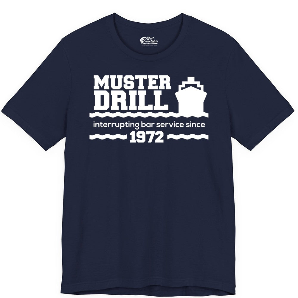Funny Cruise Shirt - Humorous Muster Drill Ship Tee for Travelers (Premium Tee) in Navy - Funny Muster Drill Cruise Shirt - Retro Nautical Ship Bar Humor Tee