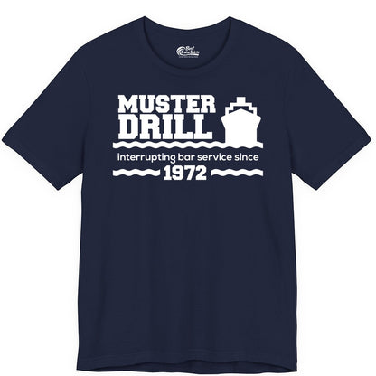 Funny Cruise Shirt - Humorous Muster Drill Ship Tee for Travelers (Premium Tee) in Navy - Funny Muster Drill Cruise Shirt - Retro Nautical Ship Bar Humor Tee