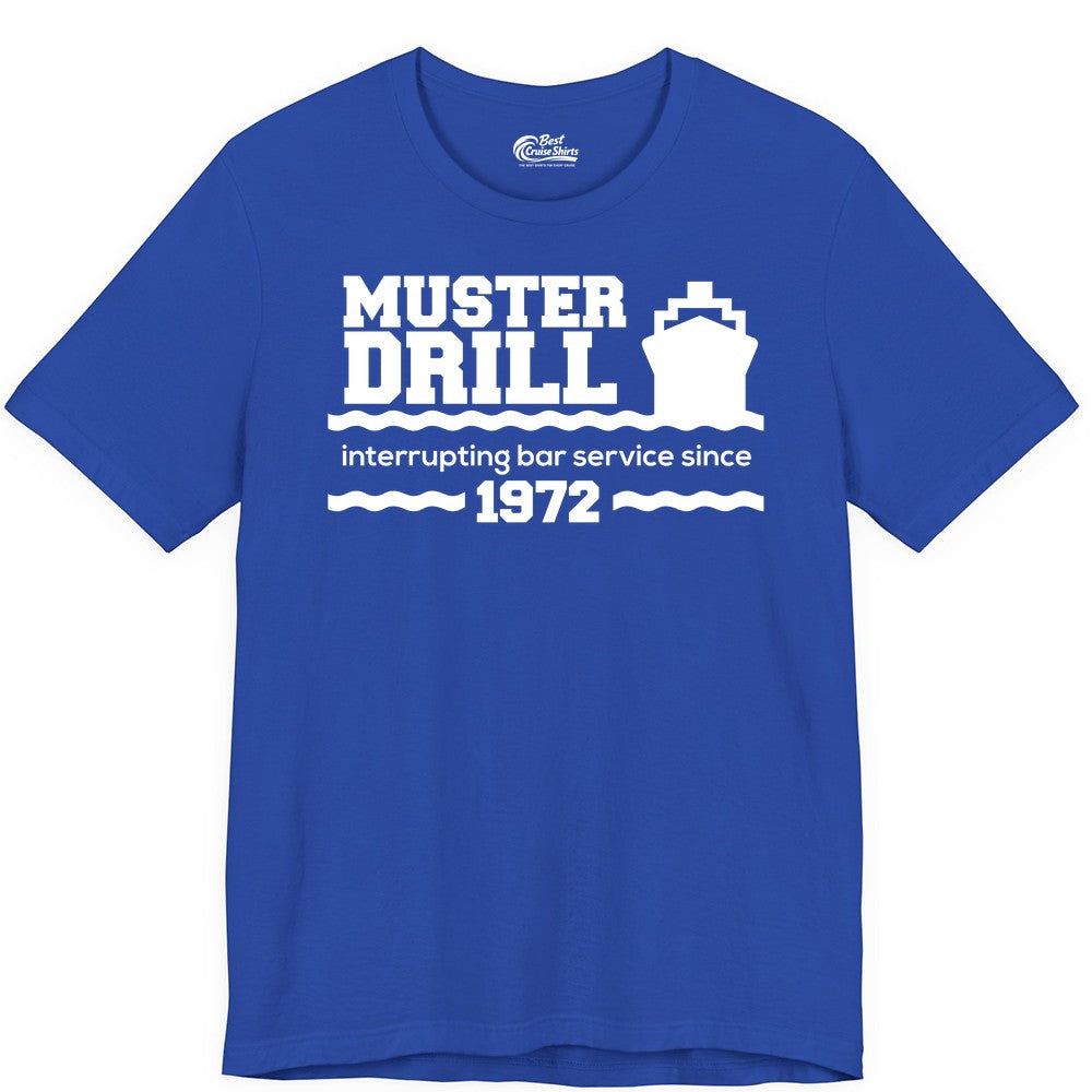 Funny Cruise Shirt - Humorous Muster Drill Ship Tee for Travelers (Premium Tee) in True Royal - Funny Muster Drill Cruise Shirt - Retro Nautical Ship Bar Humor Tee