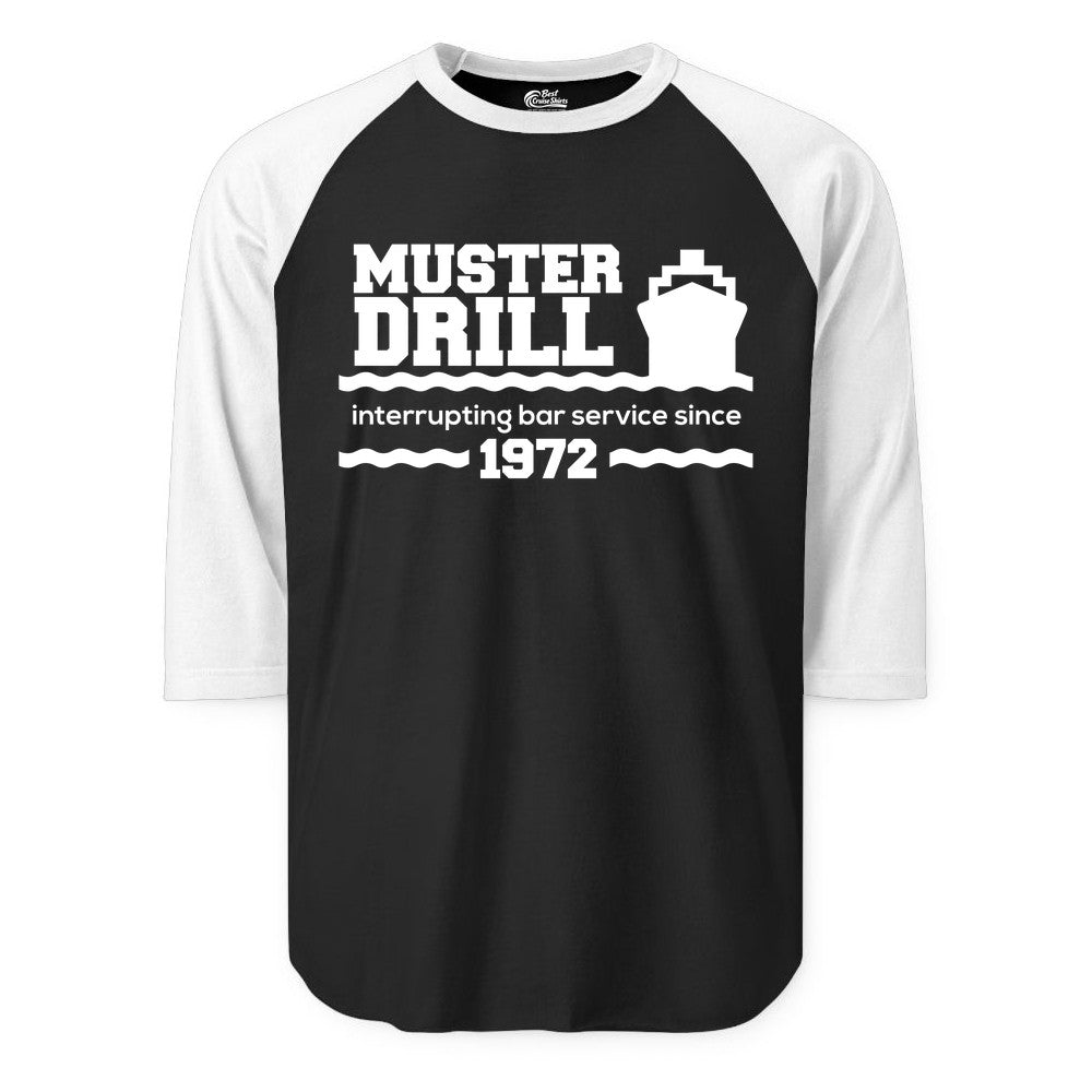 Funny Cruise Shirt - Humorous Muster Drill Ship Tee for Travelers (Raglan) in BlackWhite - Funny Muster Drill Cruise Shirt - Retro Nautical Ship Bar Humor Tee