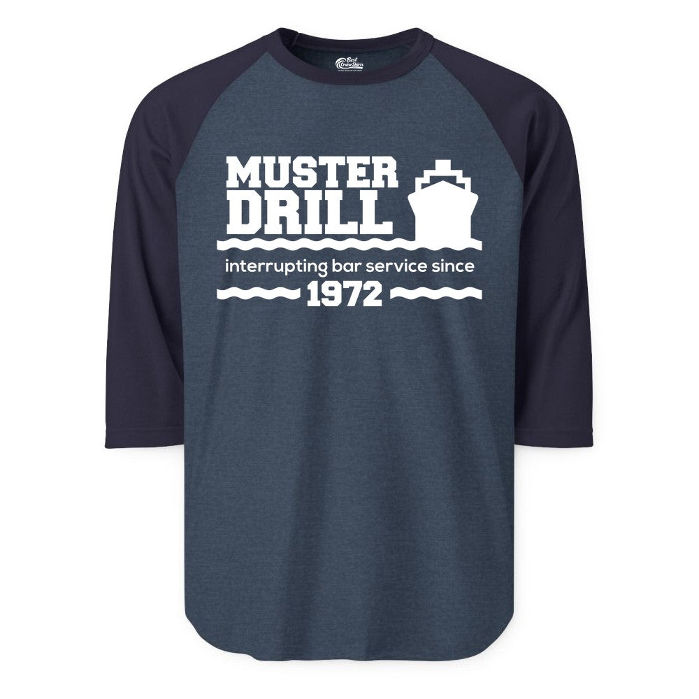 Funny Cruise Shirt - Humorous Muster Drill Ship Tee for Travelers (Raglan) in Heather DenimNavy - Funny Muster Drill Cruise Shirt - Retro Nautical Ship Bar Humor Tee
