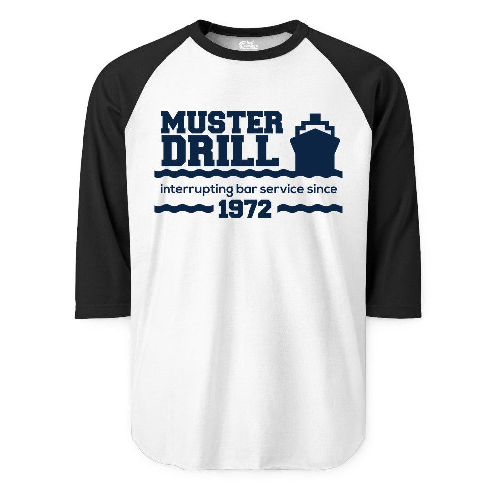 Funny Cruise Shirt - Humorous Muster Drill Ship Tee for Travelers (Raglan) in WhiteBlack - Funny Muster Drill Cruise Shirt - Retro Nautical Ship Bar Humor Tee