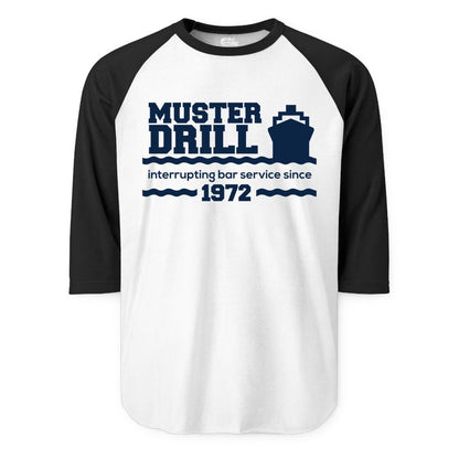 Funny Cruise Shirt - Humorous Muster Drill Ship Tee for Travelers (Raglan) in WhiteBlack - Funny Muster Drill Cruise Shirt - Retro Nautical Ship Bar Humor Tee
