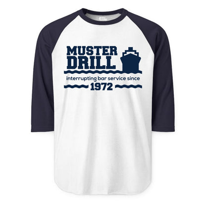 Funny Cruise Shirt - Humorous Muster Drill Ship Tee for Travelers (Raglan) in WhiteNavy - Funny Muster Drill Cruise Shirt - Retro Nautical Ship Bar Humor Tee
