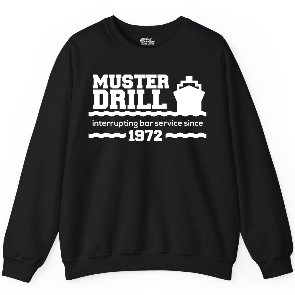 Funny Cruise Shirt - Humorous Muster Drill Ship Tee for Travelers (Sweatshirt) in Black - Funny Muster Drill Cruise Shirt - Retro Nautical Ship Bar Humor Tee