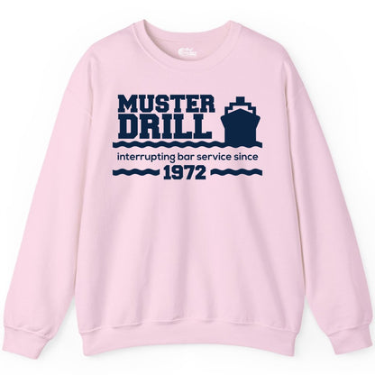 Funny Cruise Shirt - Humorous Muster Drill Ship Tee for Travelers (Sweatshirt) in Light Pink - Funny Muster Drill Cruise Shirt - Retro Nautical Ship Bar Humor Tee