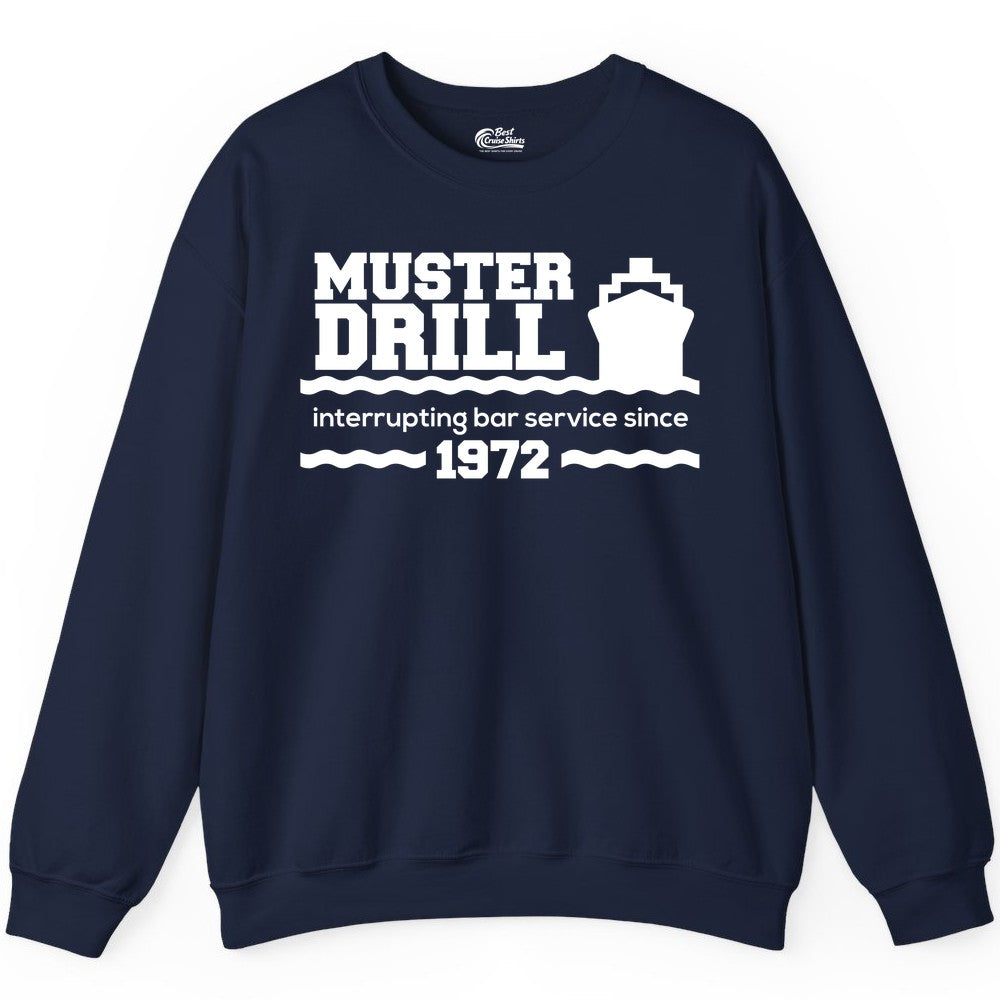 Funny Cruise Shirt - Humorous Muster Drill Ship Tee for Travelers (Sweatshirt) in Navy - Funny Muster Drill Cruise Shirt - Retro Nautical Ship Bar Humor Tee