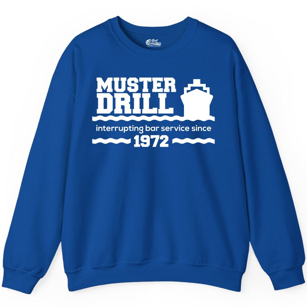 Funny Cruise Shirt - Humorous Muster Drill Ship Tee for Travelers (Sweatshirt) in Royal - Funny Muster Drill Cruise Shirt - Retro Nautical Ship Bar Humor Tee