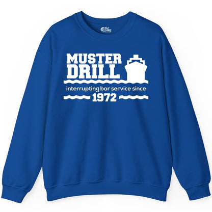 Funny Cruise Shirt - Humorous Muster Drill Ship Tee for Travelers (Sweatshirt) in Royal - Funny Muster Drill Cruise Shirt - Retro Nautical Ship Bar Humor Tee