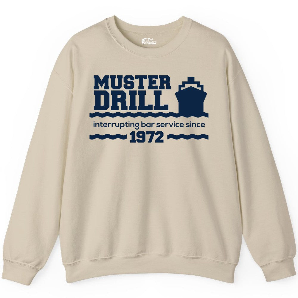Funny Cruise Shirt - Humorous Muster Drill Ship Tee for Travelers (Sweatshirt) in Sand - Funny Muster Drill Cruise Shirt - Retro Nautical Ship Bar Humor Tee