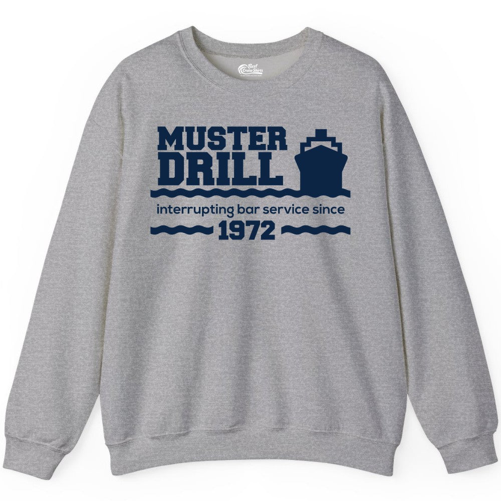 Funny Cruise Shirt - Humorous Muster Drill Ship Tee for Travelers (Sweatshirt) in Sport Grey - Funny Muster Drill Cruise Shirt - Retro Nautical Ship Bar Humor Tee