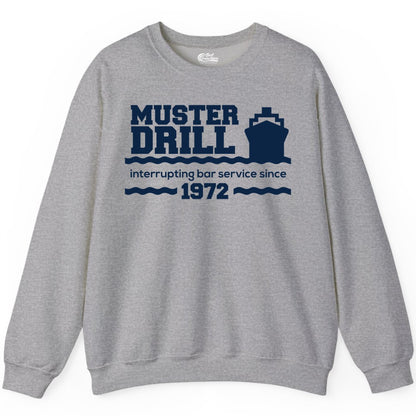 Funny Cruise Shirt - Humorous Muster Drill Ship Tee for Travelers (Sweatshirt) in Sport Grey - Funny Muster Drill Cruise Shirt - Retro Nautical Ship Bar Humor Tee