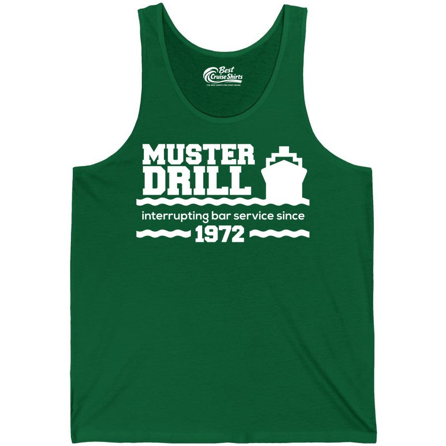 Funny Cruise Shirt - Humorous Muster Drill Ship Tee for Travelers (Tank Top) in Kelly - Funny Muster Drill Cruise Shirt - Retro Nautical Ship Bar Humor Tee