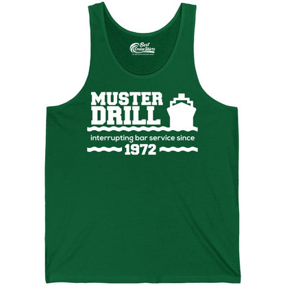 Funny Cruise Shirt - Humorous Muster Drill Ship Tee for Travelers (Tank Top) in Kelly - Funny Muster Drill Cruise Shirt - Retro Nautical Ship Bar Humor Tee