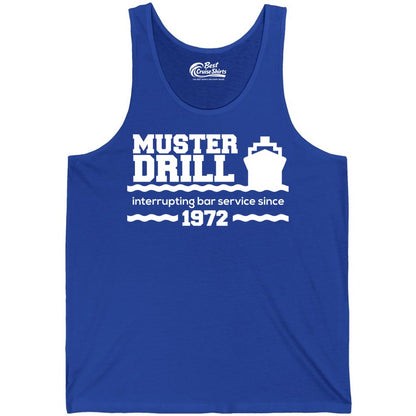 Funny Cruise Shirt - Humorous Muster Drill Ship Tee for Travelers (Tank Top) in True Royal - Funny Muster Drill Cruise Shirt - Retro Nautical Ship Bar Humor Tee