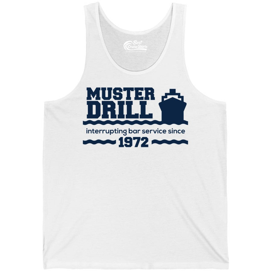 Funny Cruise Shirt - Humorous Muster Drill Ship Tee for Travelers (Tank Top) in White - Funny Muster Drill Cruise Shirt - Retro Nautical Ship Bar Humor Tee