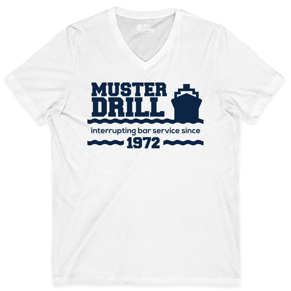 Funny Cruise Shirt - Humorous Muster Drill Ship Tee for Travelers (V-Neck) in White - Funny Muster Drill Cruise Shirt - Retro Nautical Ship Bar Humor Tee