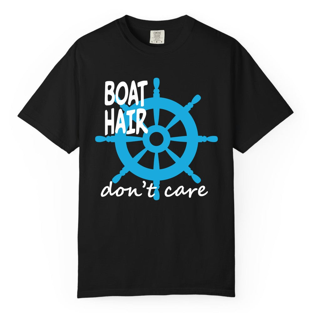 Boat Hair Don't Care Shirt - Funny Nautical T-Shirt for Boaters (Comfort Color) in Black - Boat Hair Don't Care Nautical Wheel Shirt for Lake and Marina