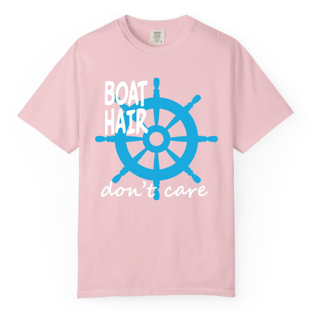 Boat Hair Don't Care Shirt - Funny Nautical T-Shirt for Boaters (Comfort Color) in Blossom - Boat Hair Don't Care Nautical Wheel Shirt for Lake and Marina