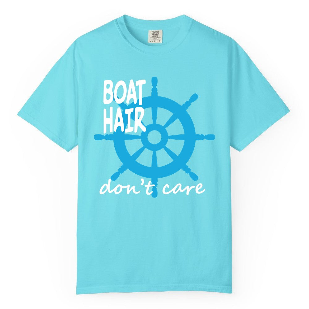 Boat Hair Don't Care Shirt - Funny Nautical T-Shirt for Boaters (Comfort Color) in Lagoon Blue - Boat Hair Don't Care Nautical Wheel Shirt for Lake and Marina