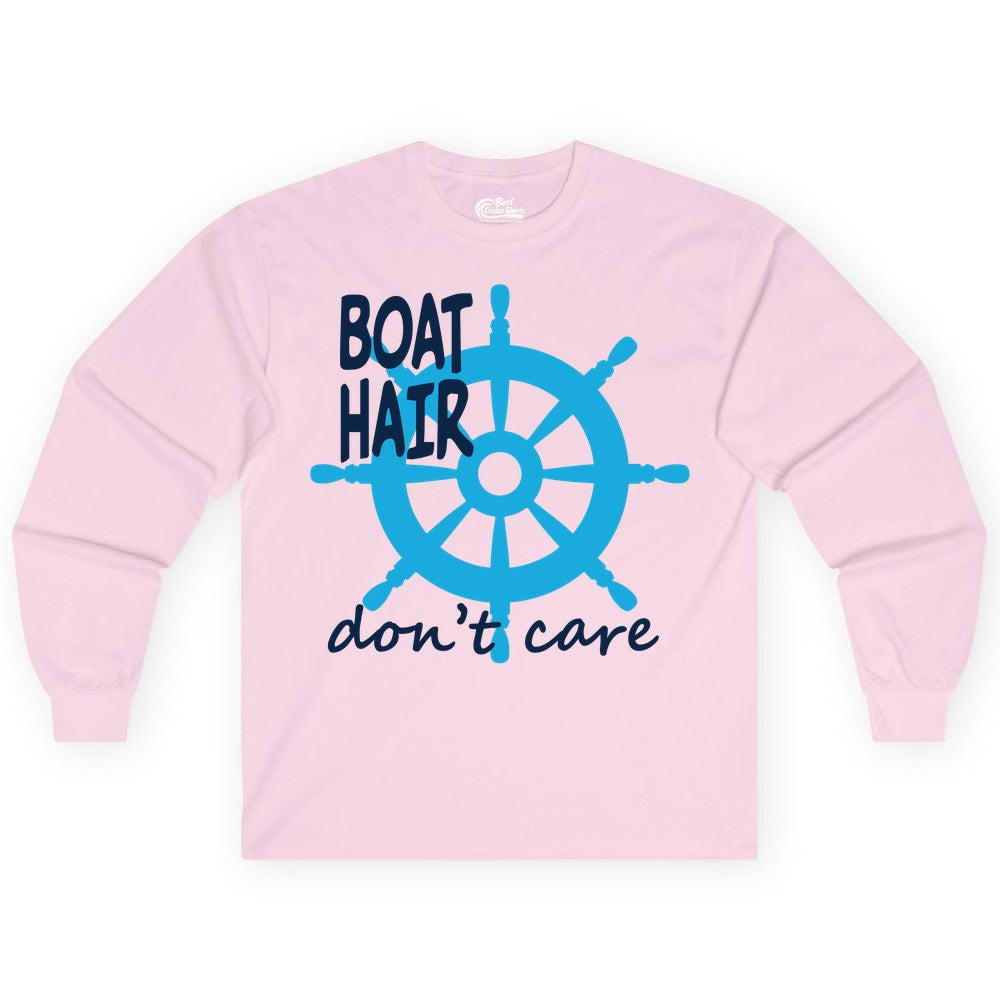 Boat Hair Don't Care Shirt - Funny Nautical T-Shirt for Boaters (Long Sleeve) in Light Pink - Boat Hair Don't Care Nautical Wheel Shirt for Lake and Marina