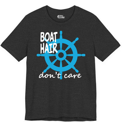 Boat Hair Don't Care Shirt - Funny Nautical T-Shirt for Boaters (Premium Tee) in Dark Grey Heather - Boat Hair Don't Care Nautical Wheel Shirt for Lake and Marina