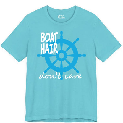 Boat Hair Don't Care Shirt - Funny Nautical T-Shirt for Boaters (Premium Tee) in Turquoise - Boat Hair Don't Care Nautical Wheel Shirt for Lake and Marina