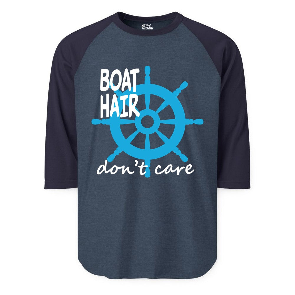 Boat Hair Don't Care Shirt - Funny Nautical T-Shirt for Boaters (Raglan) in Heather DenimNavy - Boat Hair Don't Care Nautical Wheel Shirt for Lake and Marina