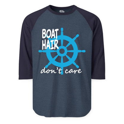 Boat Hair Don't Care Shirt - Funny Nautical T-Shirt for Boaters (Raglan) in Heather DenimNavy - Boat Hair Don't Care Nautical Wheel Shirt for Lake and Marina