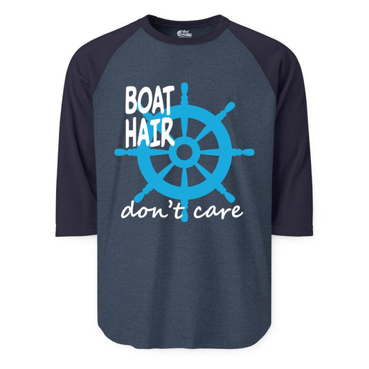 Boat Hair Don't Care Shirt - Funny Nautical T-Shirt for Boaters (Raglan) in Heather DenimNavy - Boat Hair Don't Care Nautical Wheel Shirt for Lake and Marina