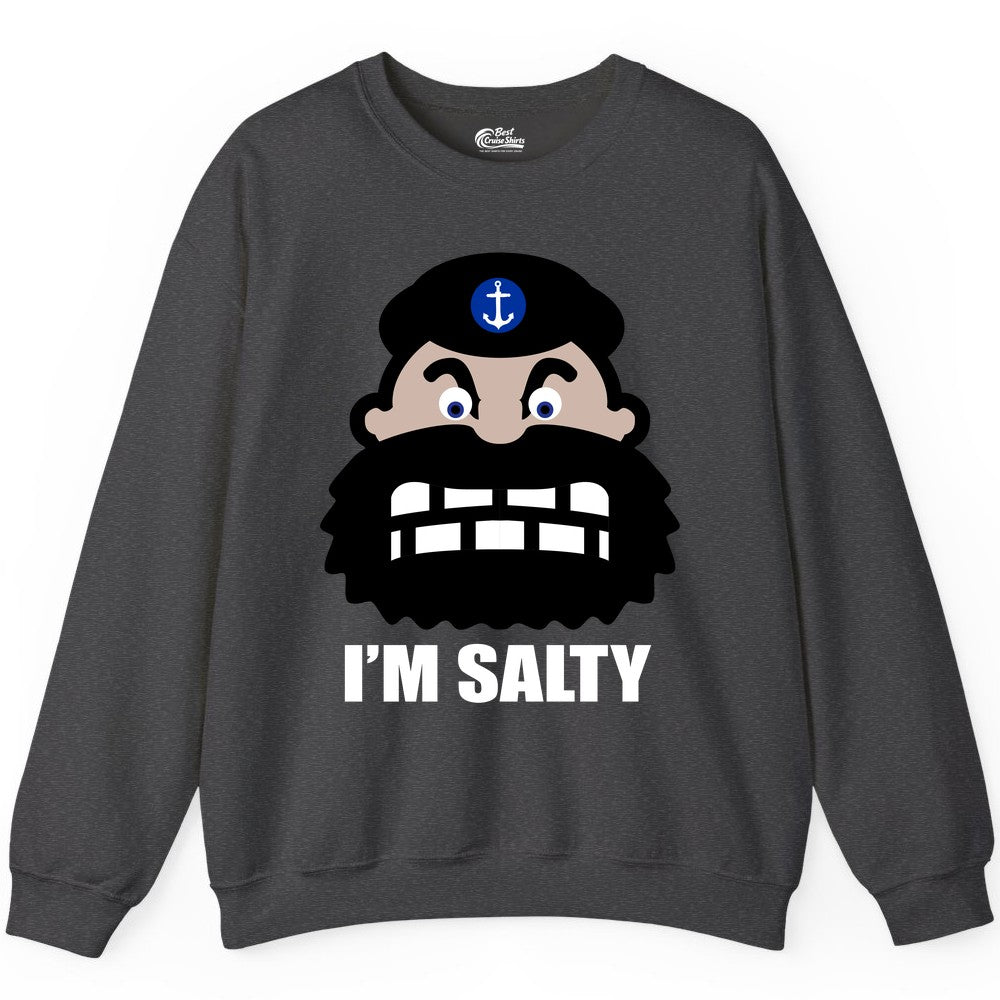 Im Salty Sailor Shirt - Nautical Humor Apparel - Funny Anchor Tee (Sweatshirt) in Dark Heather - Im Salty Sailor Cartoon Shirt - Funny Nautical Pun Anchor Tee