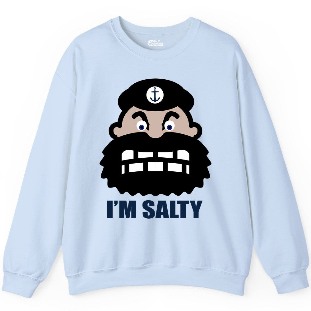 Im Salty Sailor Shirt - Nautical Humor Apparel - Funny Anchor Tee (Sweatshirt) in Light Blue - Im Salty Sailor Cartoon Shirt - Funny Nautical Pun Anchor Tee