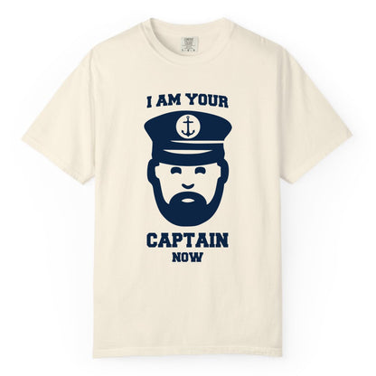 Funny Captain Shirt - Nautical Humor Tee for Boating Enthusiasts (Comfort Color) in Ivory - Funny Captain Shirt - I Am Your Captain Now Nautical Beard Hat Tee