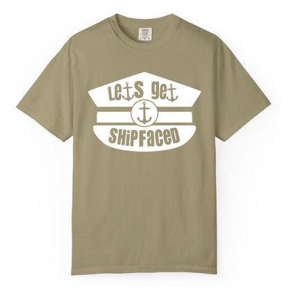 Let's Get Shipfaced Shirt - Funny Cruise Nautical Party Tee Adults (Comfort Color) in Khaki - Let’s Get Shipfaced Nautical Humor Shirt With Anchor Sailor Hat Design