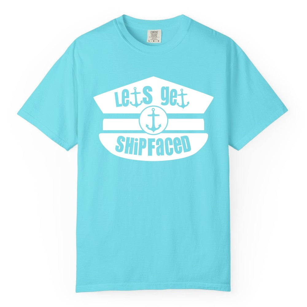 Let's Get Shipfaced Shirt - Funny Cruise Nautical Party Tee Adults (Comfort Color) in Lagoon Blue - Let’s Get Shipfaced Nautical Humor Shirt With Anchor Sailor Hat Design