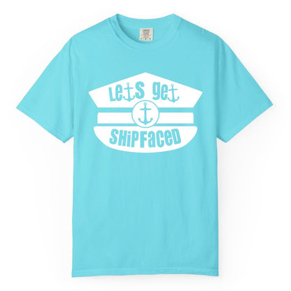 Let's Get Shipfaced Shirt - Funny Cruise Nautical Party Tee Adults (Comfort Color) in Lagoon Blue - Let’s Get Shipfaced Nautical Humor Shirt With Anchor Sailor Hat Design