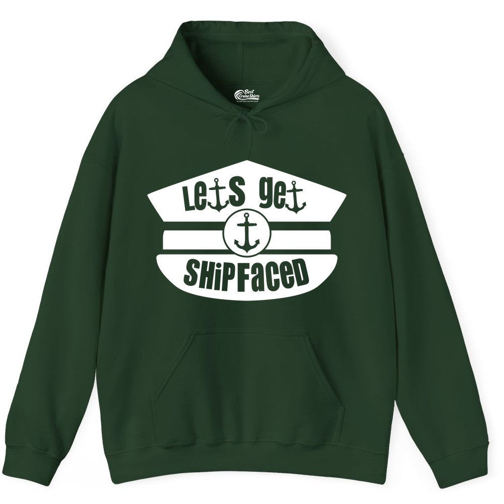 Let's Get Shipfaced Shirt - Funny Cruise Nautical Party Tee Adults (Hoodie) in Forest Green - Let’s Get Shipfaced Nautical Humor Shirt With Anchor Sailor Hat Design