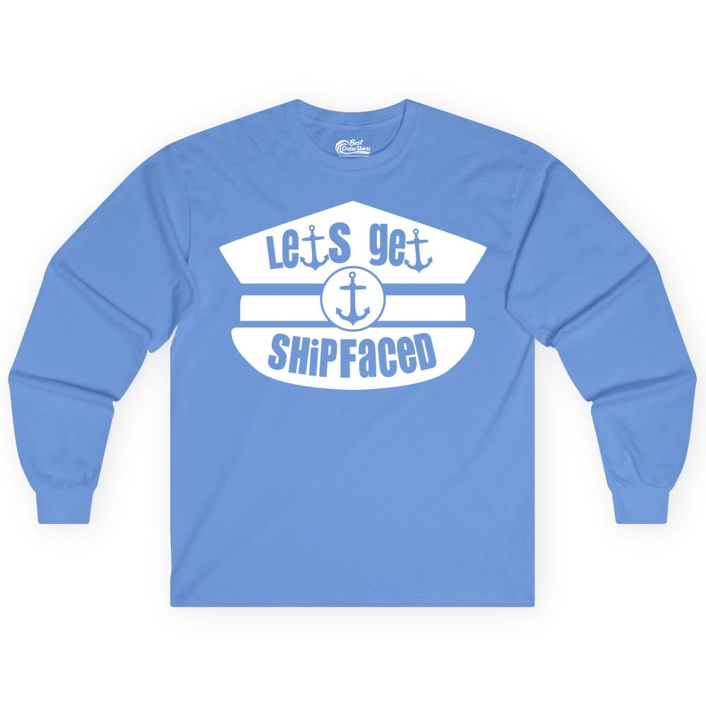 Let's Get Shipfaced Shirt - Funny Cruise Nautical Party Tee Adults (Long Sleeve) in Carolina Blue - Let’s Get Shipfaced Nautical Humor Shirt With Anchor Sailor Hat Design