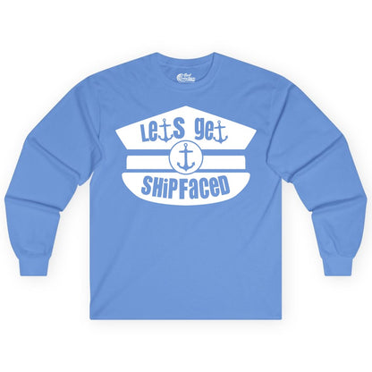 Let's Get Shipfaced Shirt - Funny Cruise Nautical Party Tee Adults (Long Sleeve) in Carolina Blue - Let’s Get Shipfaced Nautical Humor Shirt With Anchor Sailor Hat Design