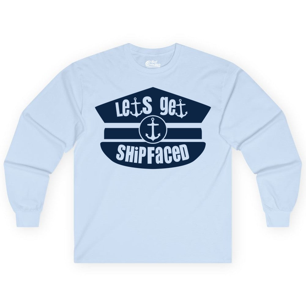 Let's Get Shipfaced Shirt - Funny Cruise Nautical Party Tee Adults (Long Sleeve) in Light Blue - Let’s Get Shipfaced Nautical Humor Shirt With Anchor Sailor Hat Design