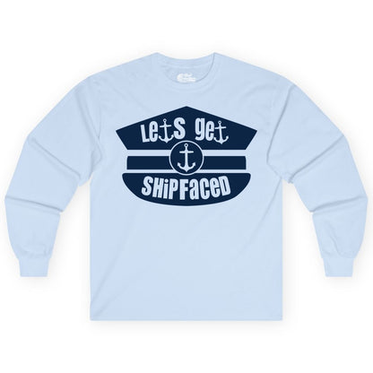 Let's Get Shipfaced Shirt - Funny Cruise Nautical Party Tee Adults (Long Sleeve) in Light Blue - Let’s Get Shipfaced Nautical Humor Shirt With Anchor Sailor Hat Design