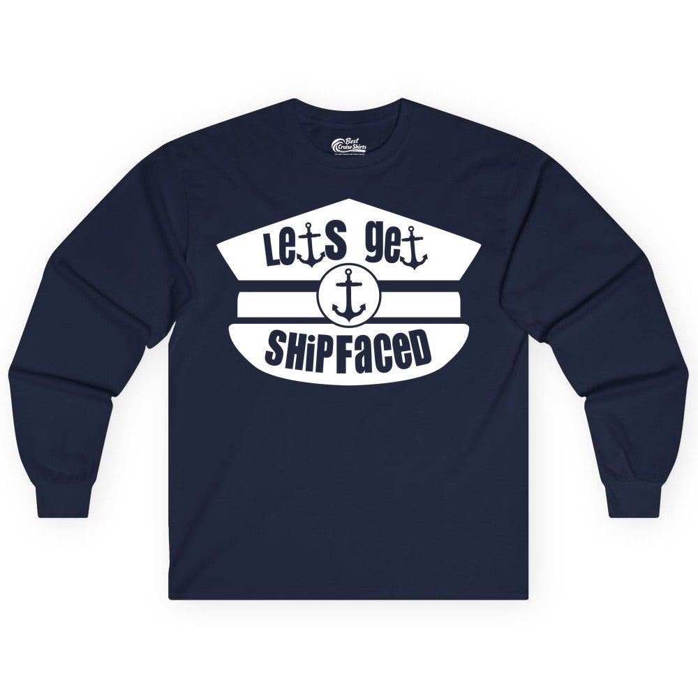 Let's Get Shipfaced Shirt - Funny Cruise Nautical Party Tee Adults (Long Sleeve) in Navy - Let’s Get Shipfaced Nautical Humor Shirt With Anchor Sailor Hat Design