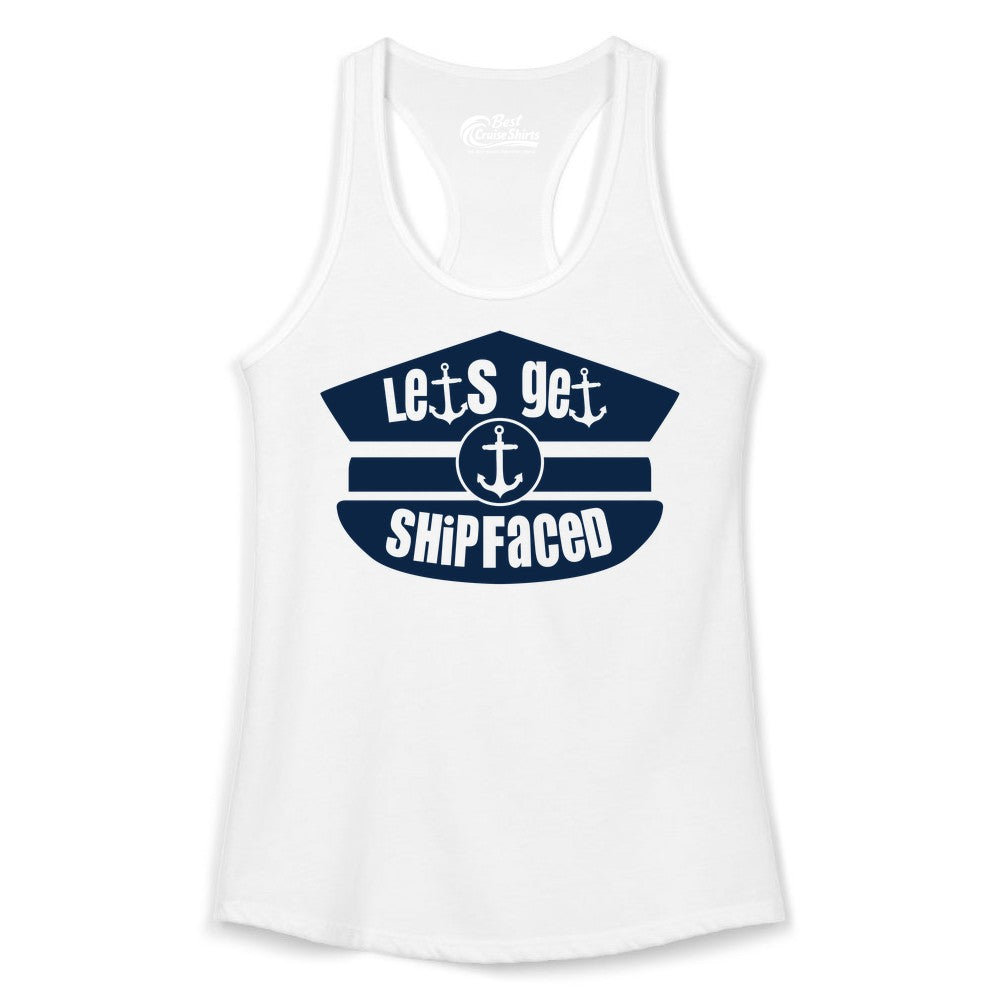 Let's Get Shipfaced Shirt - Funny Cruise Nautical Party Tee Adults (Ladies Tank) in White - Let’s Get Shipfaced Nautical Humor Shirt With Anchor Sailor Hat Design