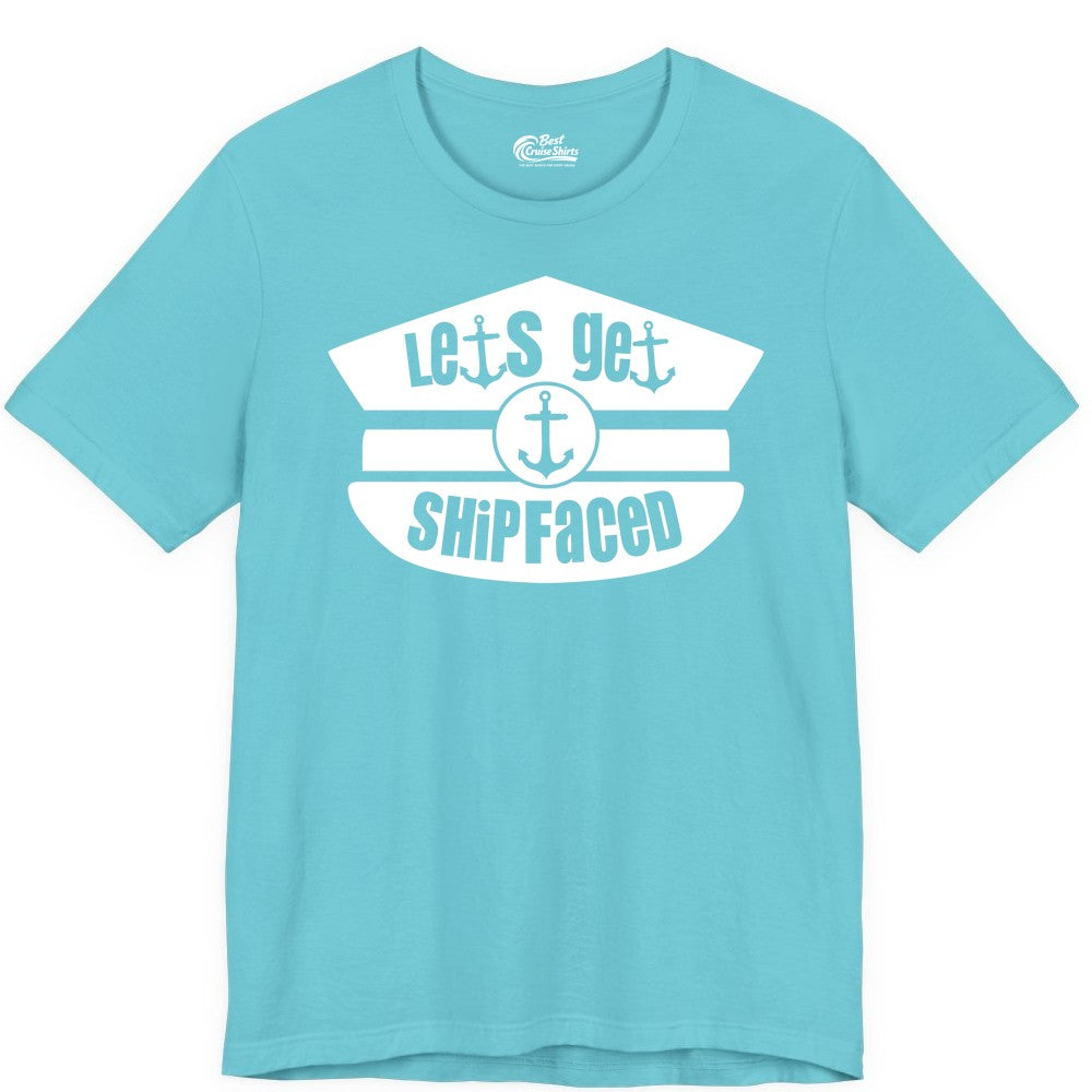 Let's Get Shipfaced Shirt - Funny Cruise Nautical Party Tee Adults (Premium Tee) in Turquoise - Let’s Get Shipfaced Nautical Humor Shirt With Anchor Sailor Hat Design