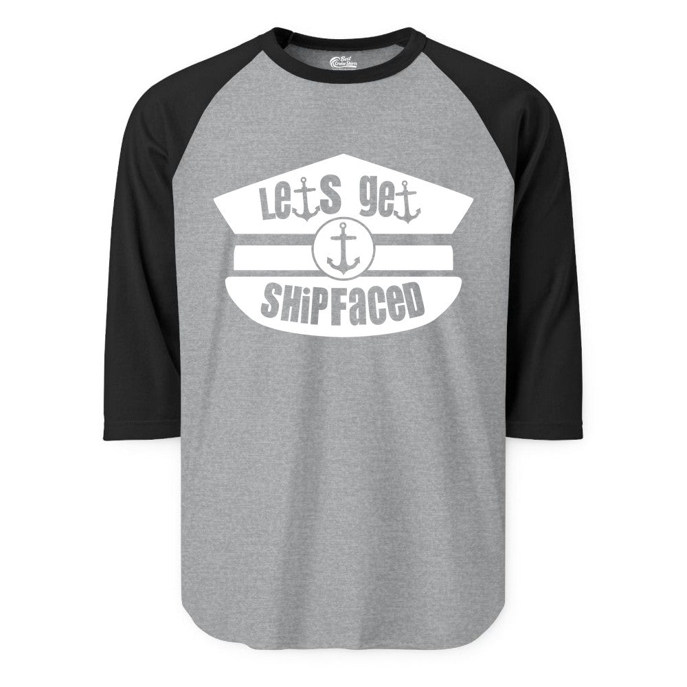 Let's Get Shipfaced Shirt - Funny Cruise Nautical Party Tee Adults (Raglan) in Heather GreyBlack - Let’s Get Shipfaced Nautical Humor Shirt With Anchor Sailor Hat Design