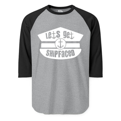Let's Get Shipfaced Shirt - Funny Cruise Nautical Party Tee Adults (Raglan) in Heather GreyBlack - Let’s Get Shipfaced Nautical Humor Shirt With Anchor Sailor Hat Design