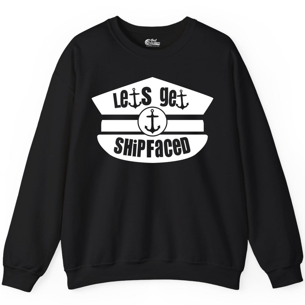 Let's Get Shipfaced Shirt - Funny Cruise Nautical Party Tee Adults (Sweatshirt) in Black - Let’s Get Shipfaced Nautical Humor Shirt With Anchor Sailor Hat Design